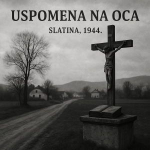 U KOJOJ JE GUDURI PAPUKA ZAVRŠIO ŽIVOT MOGA OCA (Paulina Cukor o ubojstvu Ljudevita Štimca)